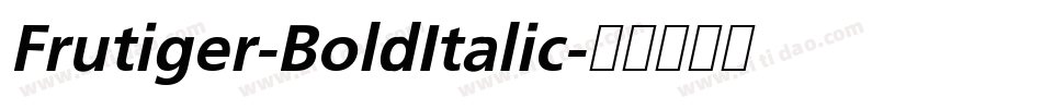 Frutiger-BoldItalic字体转换