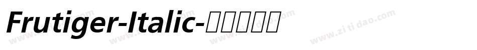 Frutiger-Italic字体转换