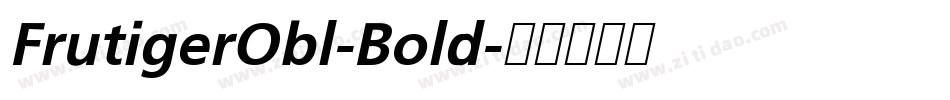 FrutigerObl-Bold字体转换