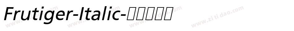 Frutiger-Italic字体转换