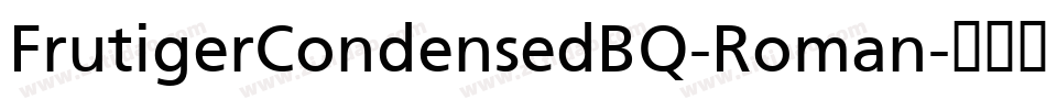 FrutigerCondensedBQ-Roman字体转换