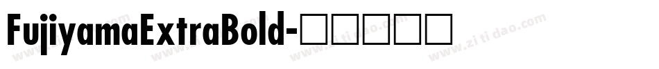 FujiyamaExtraBold字体转换