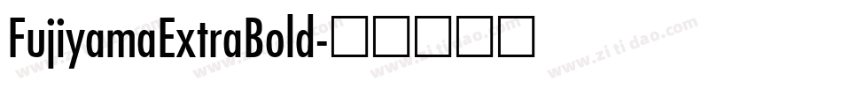 FujiyamaExtraBold字体转换