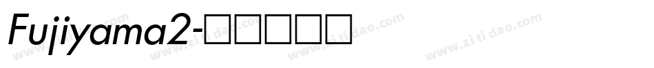 Fujiyama2字体转换