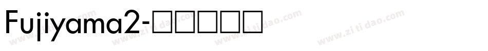 Fujiyama2字体转换