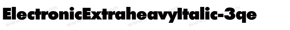 ElectronicExtraheavyItalic-3qep字体转换