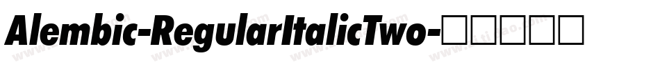 Alembic-RegularItalicTwo字体转换