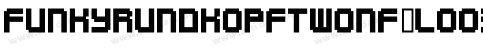 FunkyRundkopfTwoNf-LOO3字体转换
