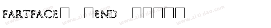 Fartface2-4EnD字体转换