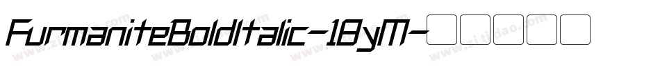 FurmaniteBoldItalic-18yM字体转换