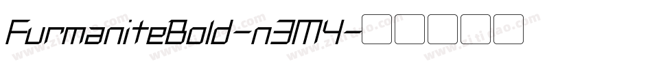 FurmaniteBold-n3M4字体转换 FurmaniteBold-n3M4字体转换