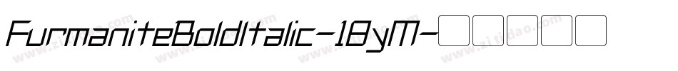 FurmaniteBoldItalic-18yM字体转换