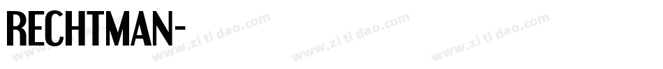 RECHTMAN字体转换