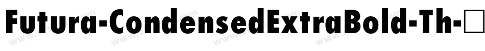 Futura-CondensedExtraBold-Th字体转换