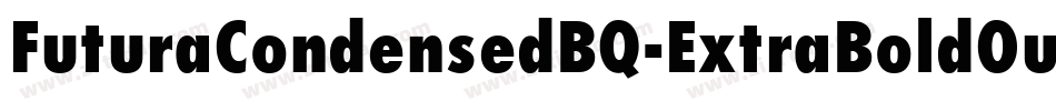 FuturaCondensedBQ-ExtraBoldOutline字体转换