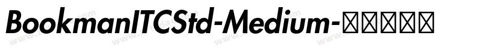 BookmanITCStd-Medium字体转换