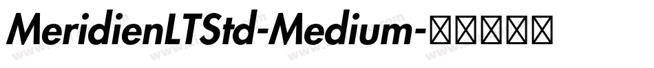 MeridienLTStd-Medium字体转换