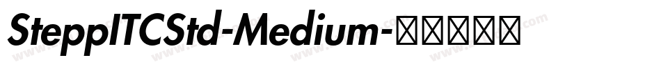 SteppITCStd-Medium字体转换