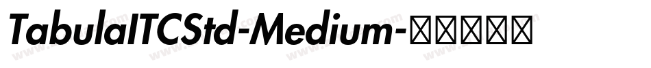 TabulaITCStd-Medium字体转换