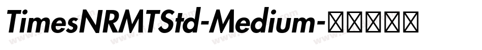 TimesNRMTStd-Medium字体转换