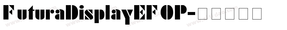 FuturaDisplayEFOP字体转换