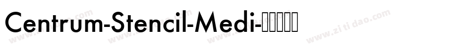Centrum-Stencil-Medi字体转换
