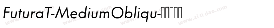 FuturaT-MediumObliqu字体转换