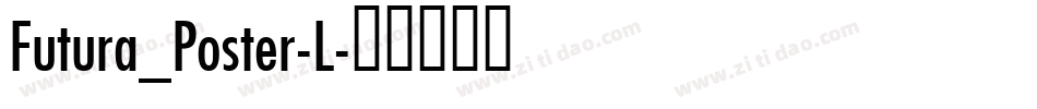 Futura_Poster-L字体转换