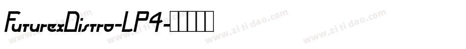 FuturexDistro-LP4字体转换