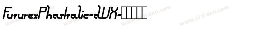 FuturexPhatItalic-dVX字体转换