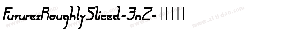 FuturexRoughlySliced-3nZ字体转换
