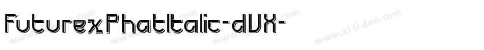 FuturexPhatItalic-dVX字体转换