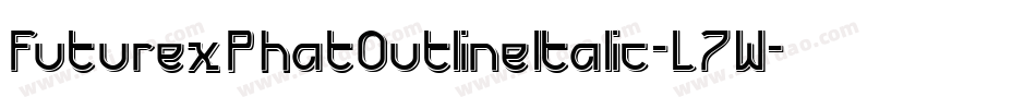 FuturexPhatOutlineItalic-L7W字体转换