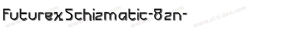 FuturexSchizmatic-8zn字体转换