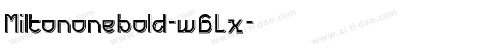 Miltononebold-w6Lx字体转换