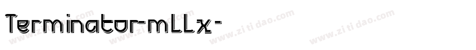 Terminator-mLLx字体转换
