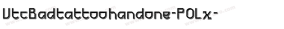 VtcBadtattoohandone-POLx字体转换