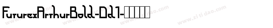 FuturexArthurBold-Dd1字体转换