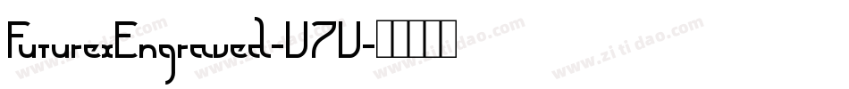 FuturexEngraved-V7V字体转换