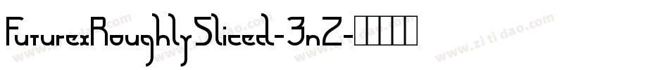 FuturexRoughlySliced-3nZ字体转换