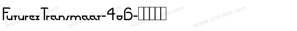 FuturexTransmaat-4o6字体转换