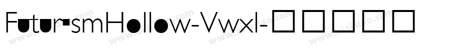 FuturismHollow-Vwxl字体转换