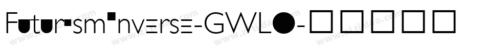 FuturismInverse-GWLO字体转换