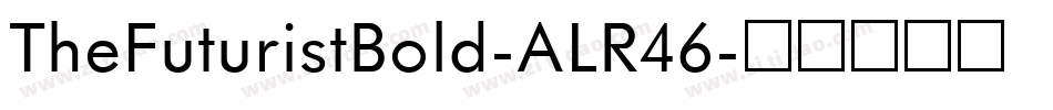 TheFuturistBold-ALR46字体转换