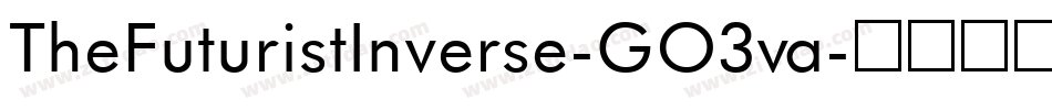 TheFuturistInverse-GO3va字体转换