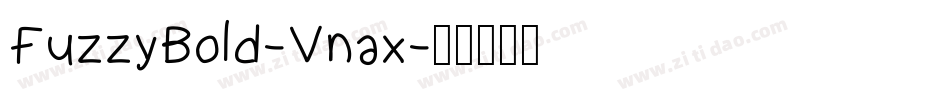 FuzzyBold-Vnax字体转换