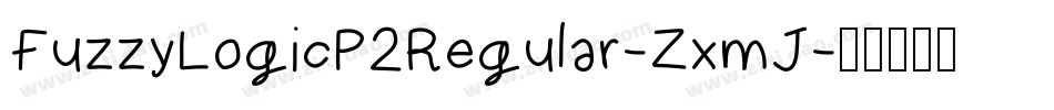 FuzzyLogicP2Regular-ZxmJ字体转换