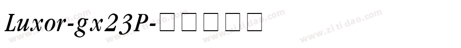 Luxor-gx23P字体转换