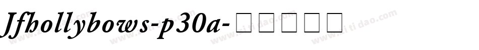 Jfhollybows-p30a字体转换