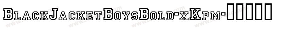 BlackJacketBoysBold-xKpm字体转换